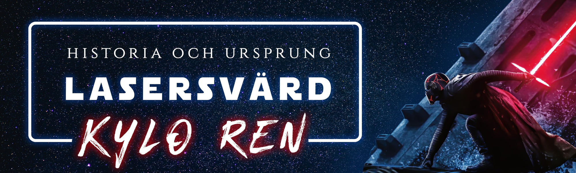 Kylo Rens lasersvärd